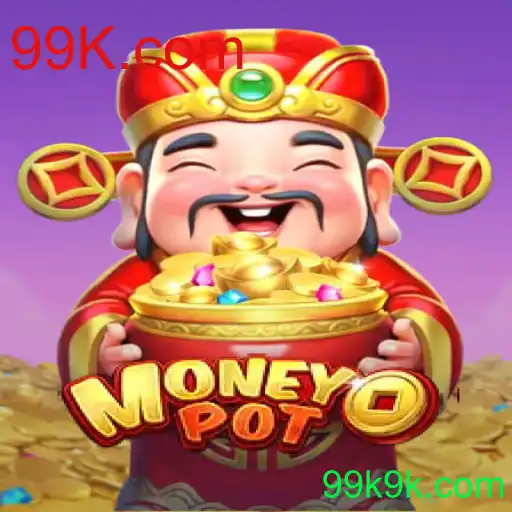 Descubra o Fascínio do Jogo MoneyPot ligado ao 99K.com